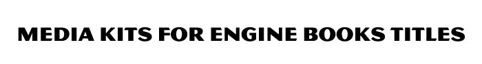 Media Kits for Engine Books Titles