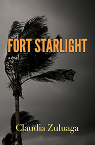 Fort Starlight: a novel by Claudia Zuluaga