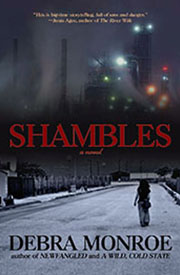 Shambles: a novel by Debra Monroe