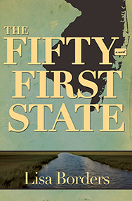 The Fifty-First State: a novel by Lisa Borders